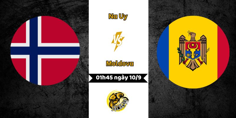 Nhận định bóng đá Na Uy vs Moldova – 01h45 ngày 10/9